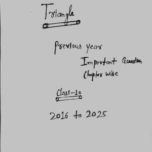 Triangle Previous Year Question 2016 to 2025 Class 10 th CBSE!!